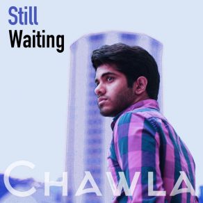 Download track I'm Still Waiting For You Chawla