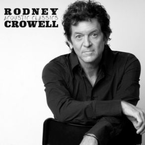 Download track She's Crazy For Leaving Rodney Crowell