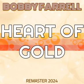 Download track Heart Of Gold (Slowed + Reverb, Remaster 2024) Bobby FarrellReverb