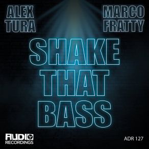 Download track Shake That Bass (Extended Mix) MARCO FRATTY