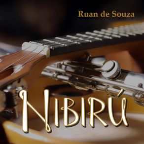 Download track Nibirú Ruan De SouzaRaúl Gonzalez, Eduardo Di Dalva