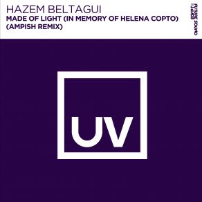 Download track Made Of Light (In Memory Of Helena Copto) (Ampish Extended Remix) Hazem Beltagui