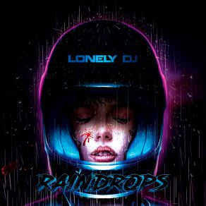 Download track Raindrops Lonely Dj