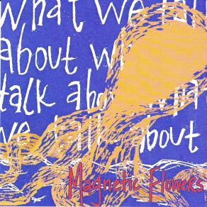 Download track Talk Talk Talk Talk Magnetic Flowers