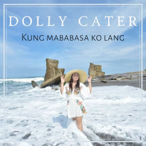 Download track Kung Mababasa Ko Lang (Instrumental Version) Dolly Cater