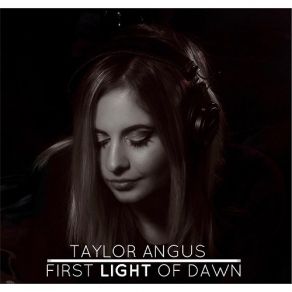 Download track First Light Of Dawn Taylor Angus