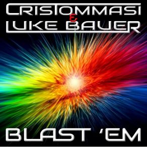 Download track Blast 'Em (Radio Mix) Cris Tommasi