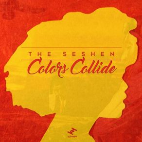 Download track Colors Collide The Seshen