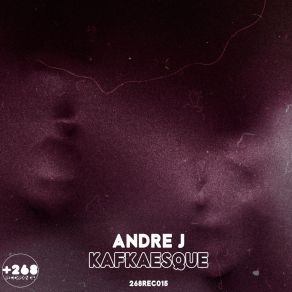 Download track Kafkaesque Andre J