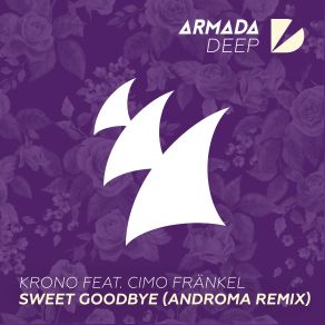 Download track Sweet Goodbye (Androma Remix) Krono, Cimo Frankel