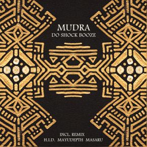 Download track MUDRA (H. I. D. Remix) Do Shock Booze