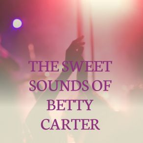 Download track The Blue Bird Of Happiness Betty Carter