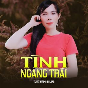 Download track Tình Đã Trao Anh Tuyết Sương Bolero