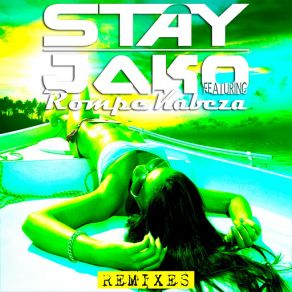 Download track Stay (Dom Capuano Rmx) (Rompe Kabeza) Jako