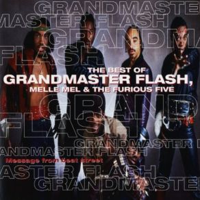 Download track The Message Grandmaster FlashGrandmaster Melle Mel, The Furious Five, Duke Bootee