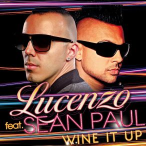 Download track Wine It Up (Radio Edit) (Sean Paul) Lucenzo