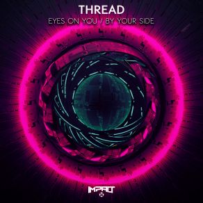 Download track Eyes On You Thread (DNB)