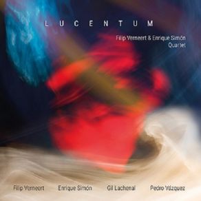 Download track Lucentum Filip Verneert, Enrique Simon Quartet