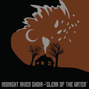 Download track Clear Of The Water Midnight River Choir