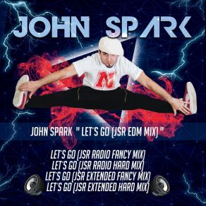 Download track Let's Go (Jsr Radio Fancy Mix) John Spark