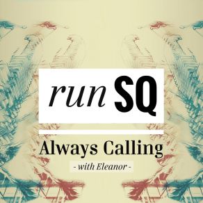 Download track Always Calling (Cavego Remix) RunSQ