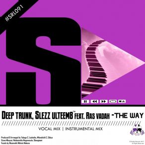 Download track The Way (Vocal Mix) Deep Trunk