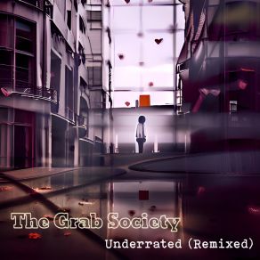 Download track Underrated (Extended Demokratie Remix) The Grab SocietyDEMOKRATIE