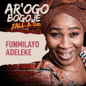 Download track Ar'ogo Bogoje Funmilayo Adeleke