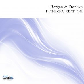 Download track In The Change Of Time Bergen And Francke