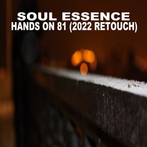 Download track Hands On 81 (Jonny Secchino 2022 Cut) Soul Essence