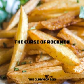 Download track The Curse Of Rockmen Of God