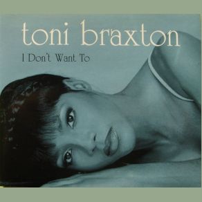Download track I Don't Want To (Classic Club Mix) Toni BraxtonFrankie Knuckles