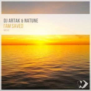 Download track I Am Saved (Original Mix) Natune, Dj Artak