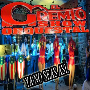 Download track Ese No Soy Yo El Gremio Show Orquestal