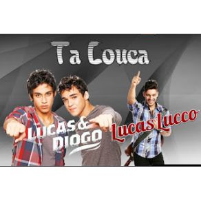 Download track Ta Louca Lucas Lucco, Lucas E Diogo