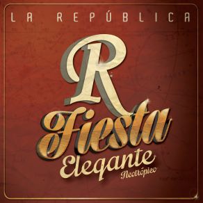 Download track Fiesta Elegante La Republica