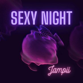 Download track Sexy Night JAMPII