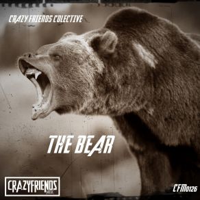 Download track The Bear Crazy Friends Colective