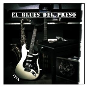 Download track El Blues Del Preso Fita Blue