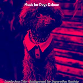 Download track Lovely Backdrops For Dogs Music For Dogs Deluxe