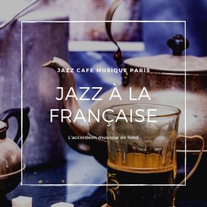 Download track Rendez-Vous D’amour Jazz Cafe Musique Paris