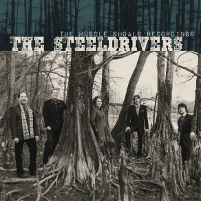 Download track Here She Goes The SteelDrivers