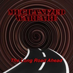 Download track The Long Road Ahead 2015 Mechanized Warfare