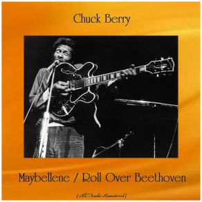 Download track Maybellene (Remastered) Chuck Berry