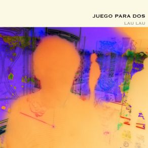 Download track Juego Para Dos Lau Lau