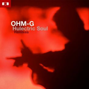 Download track Hulectric Soul (Reloaded Version) The Ohm