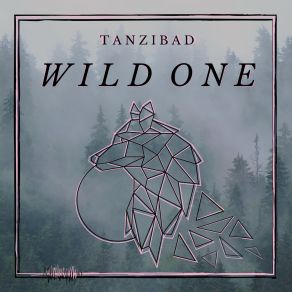 Download track Wild One Tanzibad