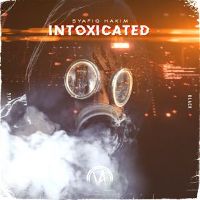 Download track Intoxicated (Extended Mix) Syafiq Hakim