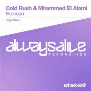 Download track Seshego (Original Mix) Cold Rush, Mhammed El Alami