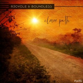 Download track Clever Path (Original Mix) Boundless, R3cycle